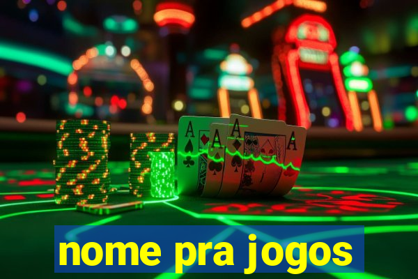 nome pra jogos